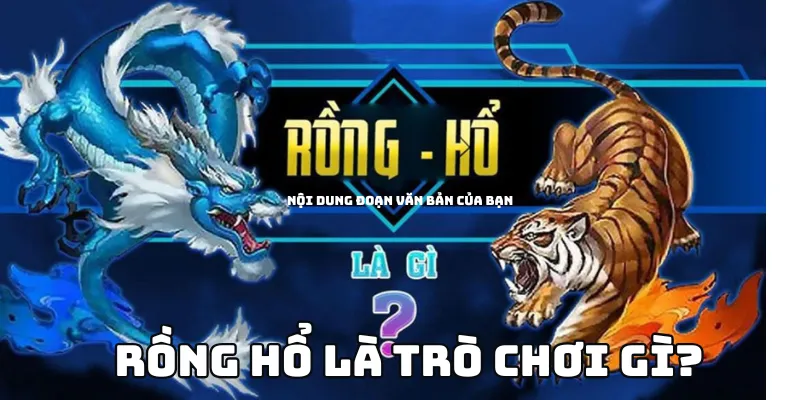 Rồng hổ là trò chơi gì ?