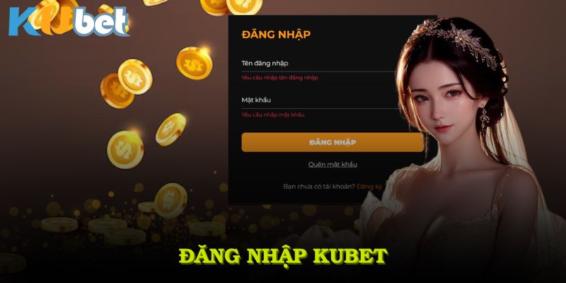 Đăng Nhập KUBET Nhanh Chóng Chỉ Trong Vài Bước Thực Hiện