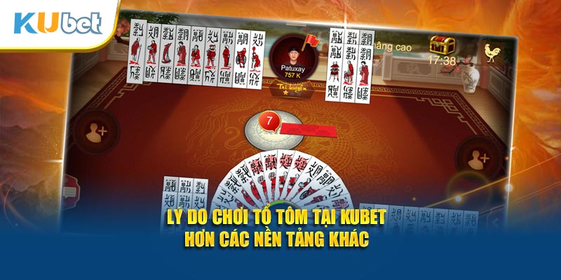 Lý do chơi tổ tôm tại KUBET hơn các nền tảng khác